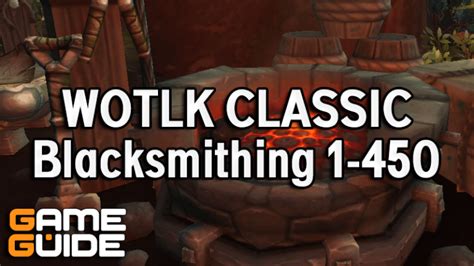 wotlk blacksmithing guide|WotLK Classic Blacksmithing Profession and Leveling 1.